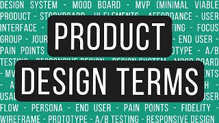 UX Design / Product Design Terms to Know: Getting Started with User Experience Design