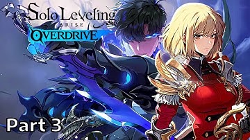 Solo Leveling Arise Overdrive Playthrough Part 3