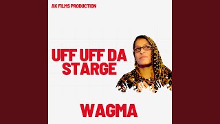 Uff Uff Da Starge - Wagma