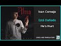 Ivan cornejo  est daado lyrics english translation  spanish and english dual lyrics