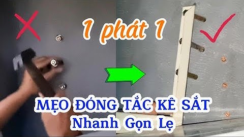 Cách đóng tắc kê sắt nhanh gọn lẹ cho anh em tham khảo/Sáng Tạo Việt