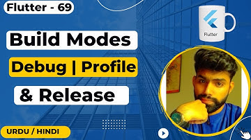Debug & Profile & Release Modes in Flutter Urdu/Hindi || Jawad Aslam