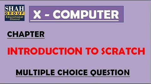 X COMPUTER: MCQs Of  CHAPTER  : INTRODUCTION TO SCRATCH  Test Link Is mentioned Below!