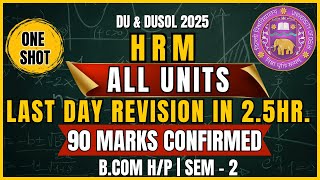 HRM One-Shot Final Revision | Human Resource Management Sem 2 BCom | DU, DUSOL 2025