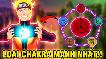 TẤT TẦN TẬT VỀ CHAKRA | CÁC LOẠI CHAKRA MẠNH NHẤT TRONG NARUTO