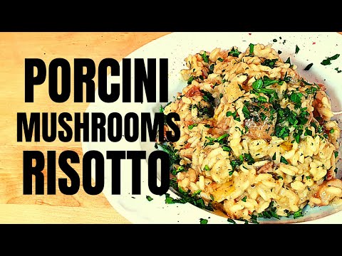 how-to-make-porcini-mushrooms-risotto---a-vegetarian-classic!