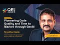 Pioneering Code Quality and Time to Market through GenAI | Sreedhar Gade | QE Conclave 2024