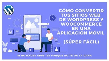 Cómo convertir tus sitios web de Wordpress y WooCommerce en una aplicación móvil (Super fácil)
