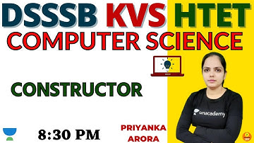Constructor  | Computer Science | Target DSSSB/KVS/ALLTET 2021 | Priyanka Arora