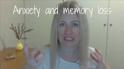 Anxiety and memory loss