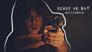 ► multifandom : ready or not (+ giveaway )