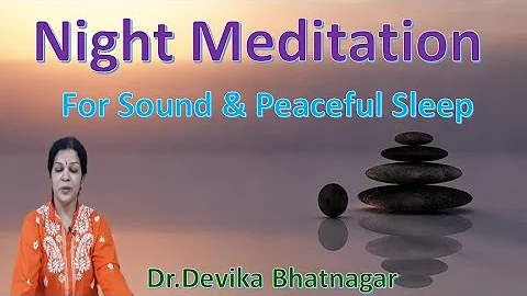 Night meditation/ Yoga Nidra For Sound Sleep - Also Useful For Afternoon Power Nap