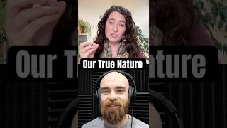 Our True Nature 🌱