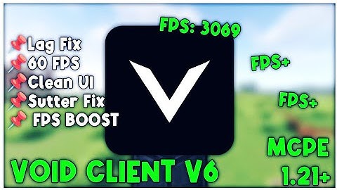 VOID CLIENT V6 FOR MINECRAFT PE 1.21+ [FPS BOOST]