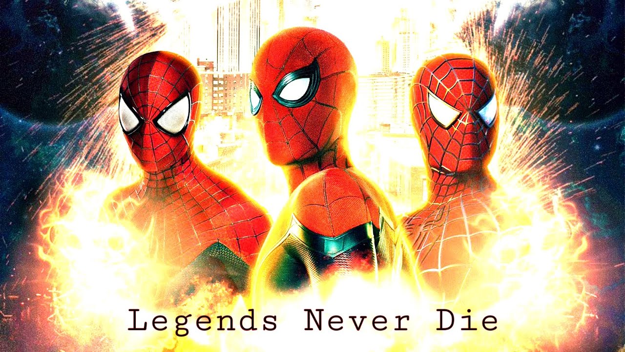 Spider-Man No Way Home | Legends Never Die