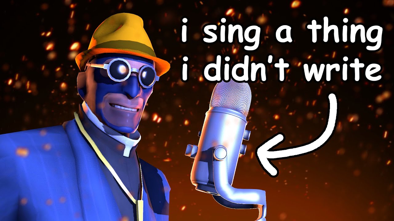 Welcome to Team Fortress but I sing it because I felt like it