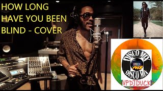Lenny Kravitz - How Long Have You Been Blind (Harry Belafonte Tribute) (New Disco Mix VP Dj Duck)
