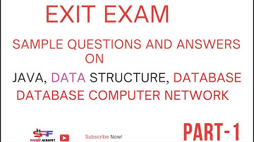 Part:1 EXIT EXAM SAMPLE QUESTIONS, ANSWERS ON  JAVA, DATA STRUCTURE, DATABASE, AND COMPUTER NETWORK