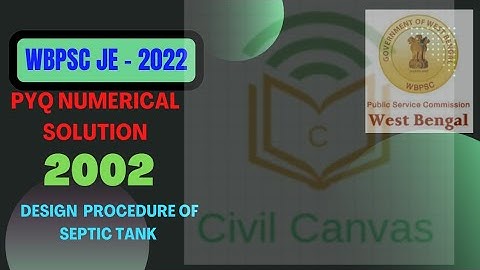 WBPSC Junior Engineer PYQ Numerical Solve || 2002 || Details Explanation || Design Of Septic Tank||