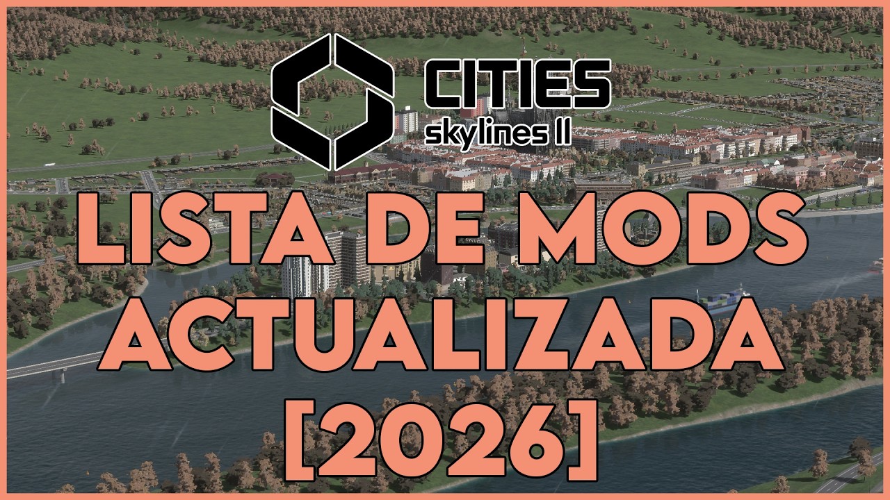 🧩🔥 Los MEJORES MODS para CITIES SKYLINES 2 en 2026 | Lista ACTUALIZADA
