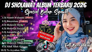 Dj Sholawat Terbaru 2026  Album  Special Bulan Syawal  Slow Bass X Horeg