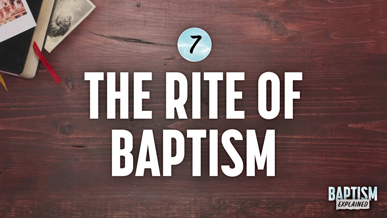 Baptism Explained Video 7 Rite Of Baptism YouTube baptism-explained-video-7-rite-of-baptism-youtube