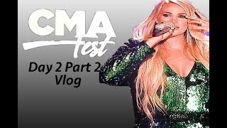 CMA Fest Day 2 Part 2 Vlog