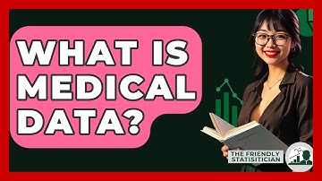 What Is Medical Data? - The Friendly Statistician