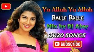 yala yala Balle Balle Mix by Dj Ajoy 2020 Songs