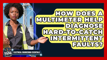 How Does A Multimeter Help Diagnose Hard-to-catch Intermittent Faults?