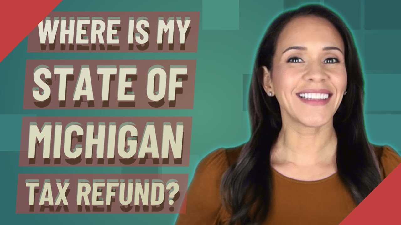 Where is my state of Michigan tax refund? YouTube