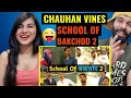  school of bakchod 2  bakchodi ke hadd  leelu new  chauhan vines reaction 