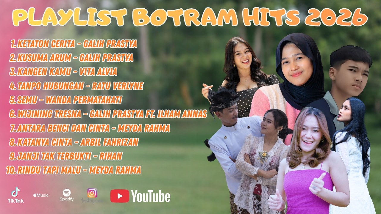 TOP PLAYLIST BOTRAM MEDIA 2026 | KETATON CERITA, KUSUMA ARUM, KANGEN KAMU, TANPO HUBUNGAN