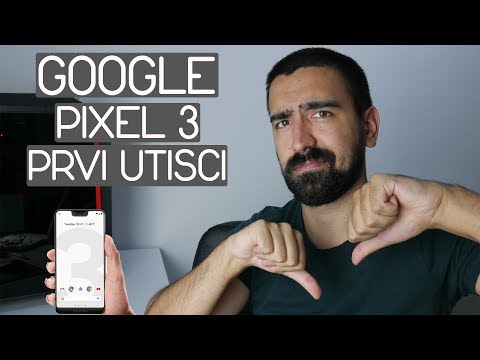 Google Pixel 3 Prvi Utisci | Sramota za Google