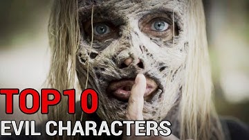 Top 10 Most Evil Characters In The Walking Dead