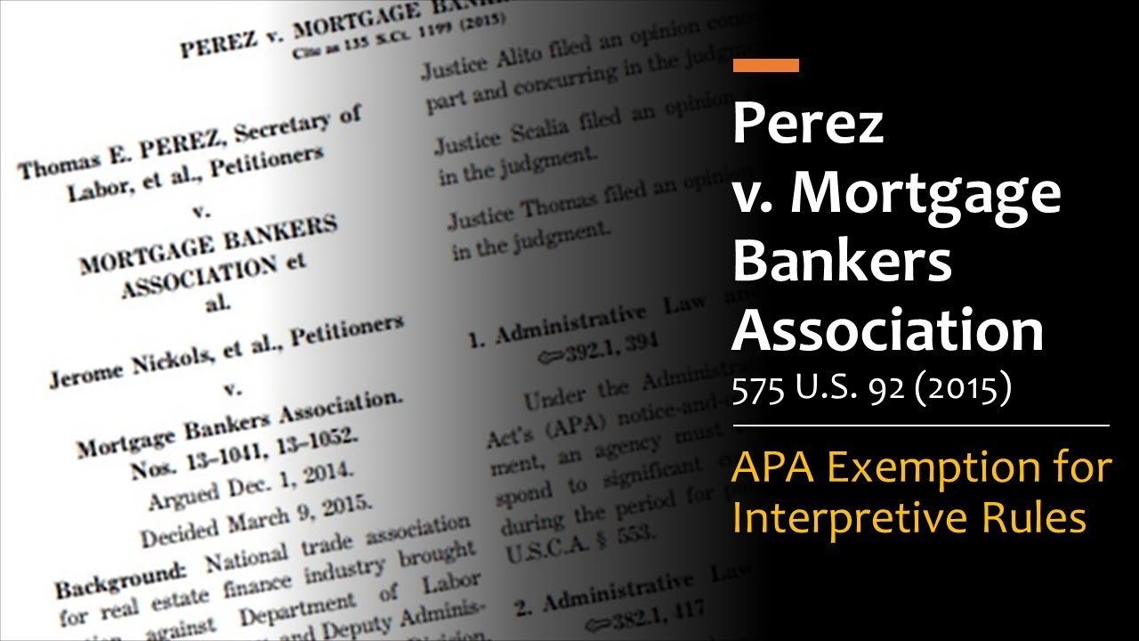 Perez v. Mortgage Bankers Association APA Exemption for Agency