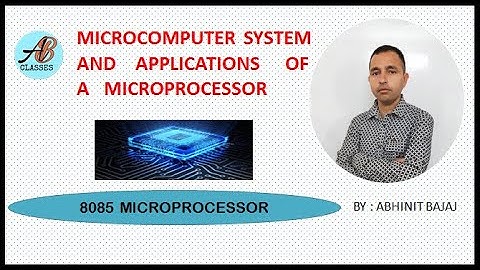 BLOCK DIAGRAM OF A MICROCOMPUTER SYSTEM & APPLICATIONS OF A PROCESSOR// BY ABHINIT BAJAJ