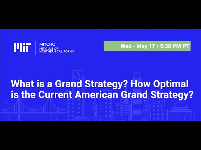 What is a Grand Strategy? How Optimal is the current American Grand Strategy?