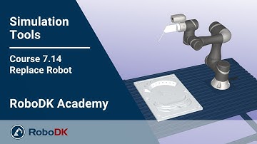 Replace Robot - Course 7.14 - RoboDK Academy