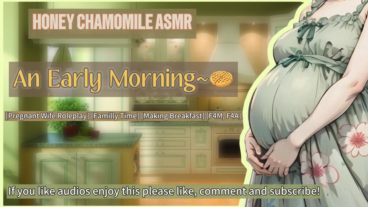 An Early Morning [Pregnant wife Roleplay] [wholesome] [Domestic Bliss] [F4M] ASMR Roleplay