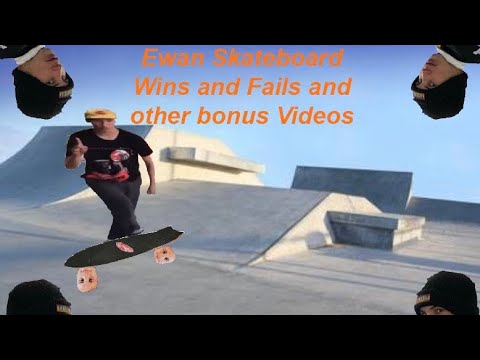 Ewan the skateboard 🛹 Boi Wins and Fails(Also epic remix to go with it)