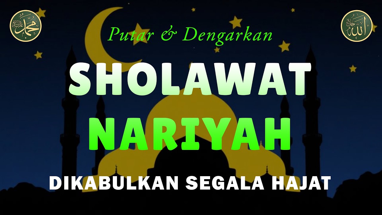 Sholawat Nariyah Merdu || Berkat Sholawat Hutang Lunas & Hidup Berkah || Sholawat Tanpa Musik || 22