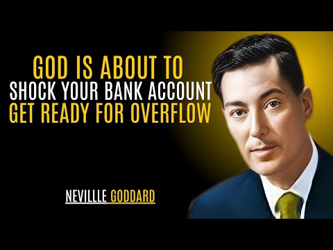 God Is About To Shock Your Bank Account Get Ready For Overflow NEVILLE GODDARD TEACHINGS  God Is About To Shock Your Bank Account Get Ready For Overflow NEVILLE GODDARD TEACHINGS