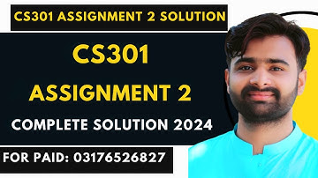 CS301 Assignment 2 100% Correct Solution 2024 BY VUBWN | CS301 Assignment 2 Solution BY NASIR ABBAS