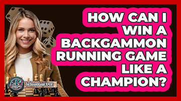 How Can I Win A Backgammon Running Game Like A Champion? - The Board Game Xpert