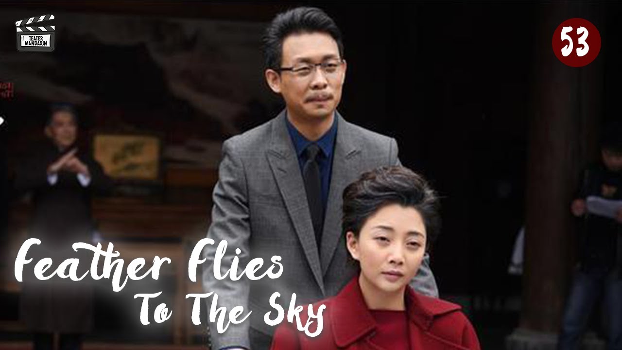 Feather Flies To The Sky Eps. 53 [DUB INDO] DRAMA CHINA YouTube
