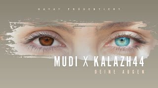 MUDI x Kalazh44 - Deine Augen (Audio)