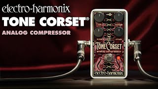 Electro-Harmonix Tone Corset Analog Compressor