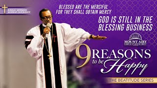 9 REASONS TO BE HAPPY: God Is Still In The Blessing Business I September 14, 2025 7:30AM