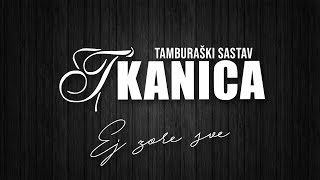 Video thumbnail of "TS TKANICA - Ej zore sve (OFFICIAL AUDIO)"